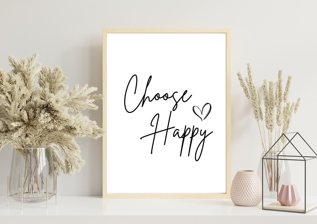 Choose Happy Quote Print Wall Art A4 Digital Download Home Bedroom ...