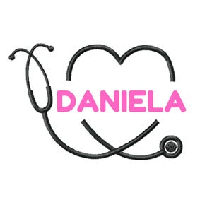 May include: Black and white embroidery design of a stethoscope forming a heart shape with the name "Daniela" inside. The design is for machine embroidery.