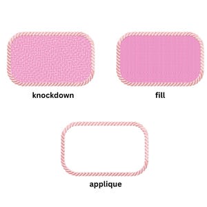 May include: Three variations of a pink rectangle with a white rope border. The first is filled with a pink pattern, the second is filled with a solid pink color, and the third is an outline. The text below each rectangle reads "knockdown", "fill", and "applique". The text at the top reads "ROPE RECTANGLE MACHINE EMBROIDERY DESIGN". The text at the bottom reads "MULTIPLE SIZES IN DIFFERENT FORMATS".