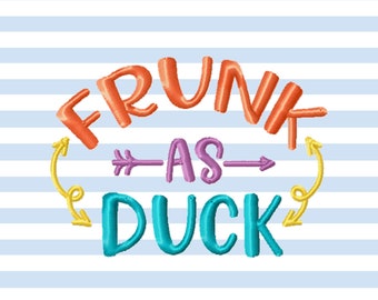 Frunk as Duck Machine Embroidery Designs, Funny Drinking Embroidery Sayings, Drinking Shirt Embroidery Patterns, Adult Humor Pes Files,