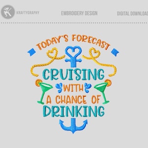 Drinking Cruise Machine Embroidery Designs, Cruising Trip Embroidery Patterns, Funny Cruise Pes Files, Todays Forecast Hus,