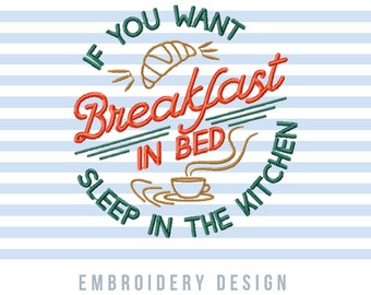 Funny Kitchen Sayings Embroidery Design: Breakfast in Bed (Machine Files)