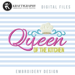 May include: Embroidery design featuring the text "Queen of the Kitchen" in pink with a white chef's hat above the text. The design is on a blue and white striped background.