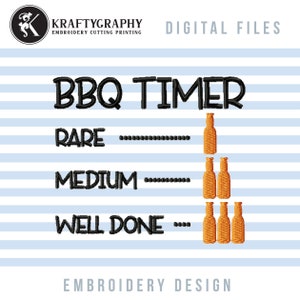 May include: Black and white embroidery design for a BBQ timer. The design features the text "BBQ TIMER" with three levels of doneness: "RARE", "MEDIUM", and "WELL DONE". Each level is represented by a row of beer bottles.