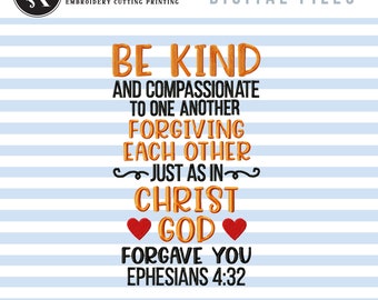 Ephesians Bible Verse Machine Embroidery Design: Be Kind Saying