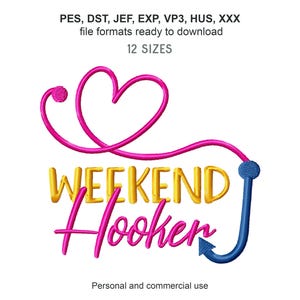 May include: A pink and blue embroidery design featuring a stethoscope with a heart shape and the text "WEEKEND Hooker".