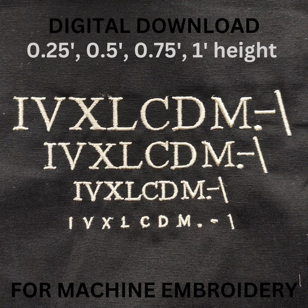 Roman numeral machine embroidery designs for custom roman dates and numbers, 4 sizes,