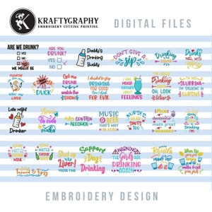 May include: A digital file set of 18 embroidery designs featuring humorous sayings about drinking. The designs are colorful and include phrases like "Are we drunk?", "Get me drunk", "Late night drinker", "Livin' la vida vodka", "Support Day Drinking", and "Tequila made me do it".