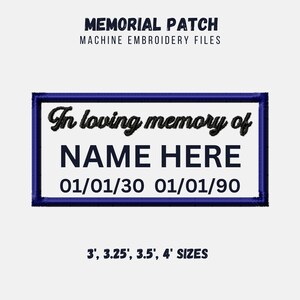 Könnte beinhalten: Ein blauer und schwarzer gestickter Patch mit dem Text "In loving memory of NAME HERE 01/01/30 01/01/90". Der Patch ist in den Größen 3, 3.25, 3.5 und 4 Zoll erhältlich.