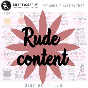 May include: A pink flower graphic with the text "Rude content" in black. The flower graphic is surrounded by a variety of Valentine's Day themed graphics with text such as "Beer is my Valentine", "I can't believe we've tolerated each other so much time", "Happy Single Awareness Day!" and "I am not yours, I am Anti Valentine, you're not mine".