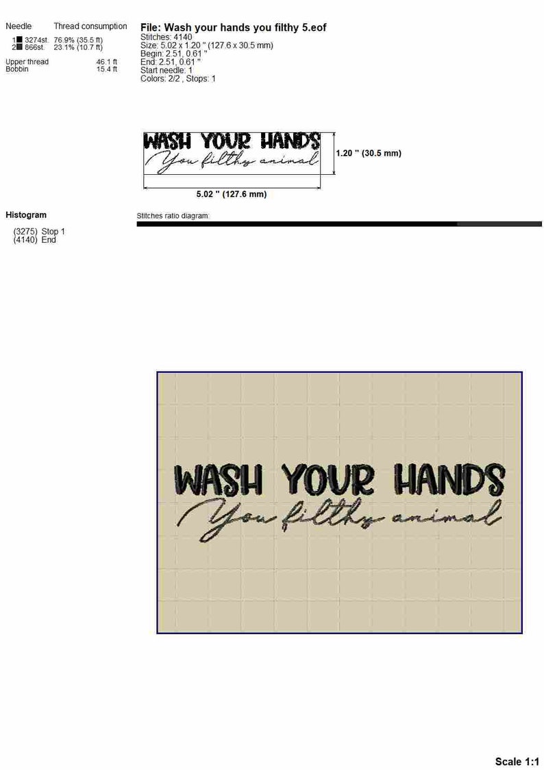 May include: Black and white embroidery design of the text "Wash your hands you filthy animal" on a beige background. The design measures 5.02 inches by 1.20 inches.