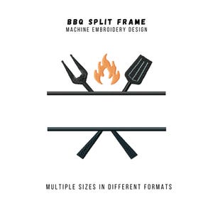 May include: A machine embroidery design featuring BBQ-themed elements. The design includes a fork, spatula, and flames above a horizontal line, with text that reads "BBQ Split Frame" and "Multiple Sizes in Different Formats."