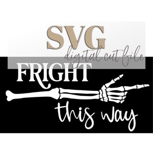 Halloween SVG Files / FRIGHT This Way / Skeleton / Glowforge / Laser File