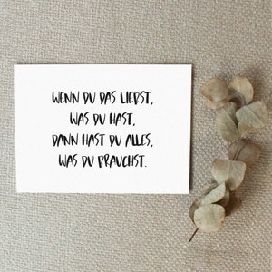 Postkarte 2er Set "Wenn du das liebst, was du hast, dann hast du alles, was du brauchst." | schlichte Grußkarte