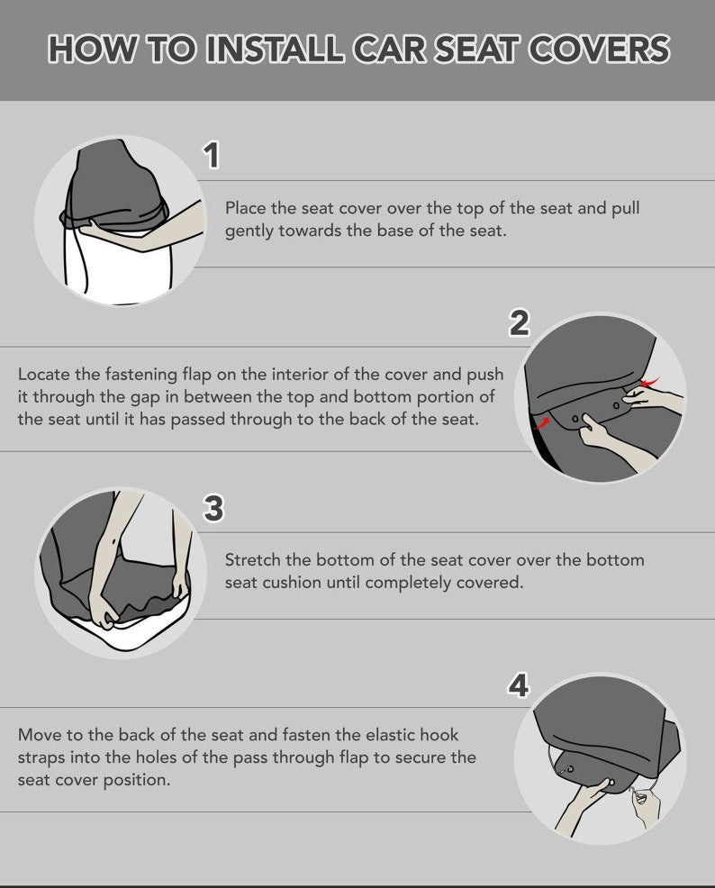 May include: A four-step illustrated guide on how to install car seat covers. The illustrations show a hand placing the cover over the seat, securing the cover with a flap, stretching the cover over the seat cushion, and fastening the elastic hook straps.