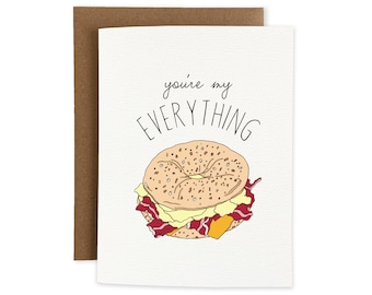 You're My Everything, Bacon Egg & Cheese, New York Bagel, Funny Greeting Card