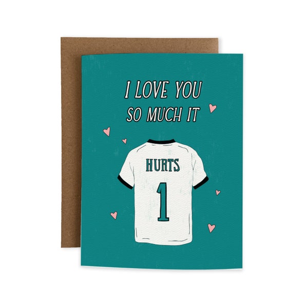 Love Hurts - Philadelphia Eagles Jalen Hurts Jersey Valentines Day Love Greeting Card