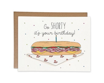 Go Shorty It's Your Birthday, Funny, Philly, Hoagie, Happy Birthday Greeting Card