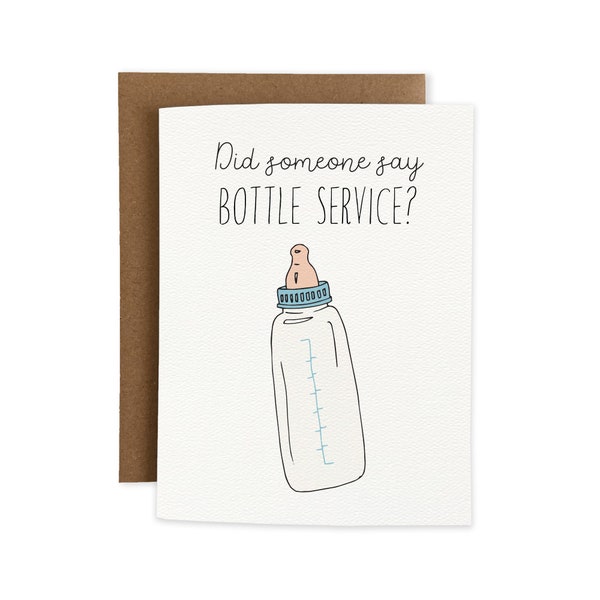 Did Someone Say Bottle Service Funny Baby New Parents Greeting Card