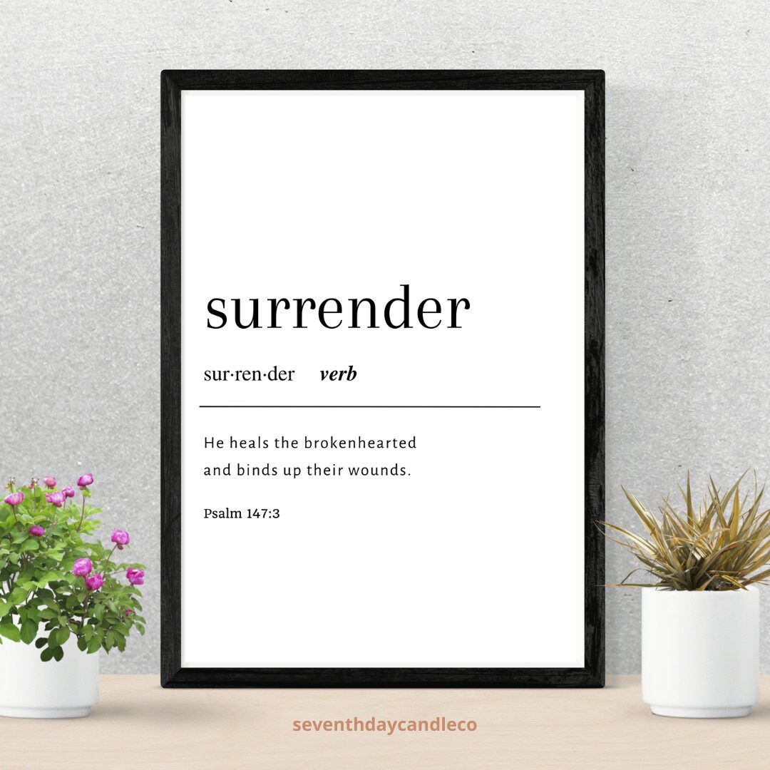 Surrender Simple Def Psalm 147:3 Printable | Surrender Definition, Christian Wall Art ...