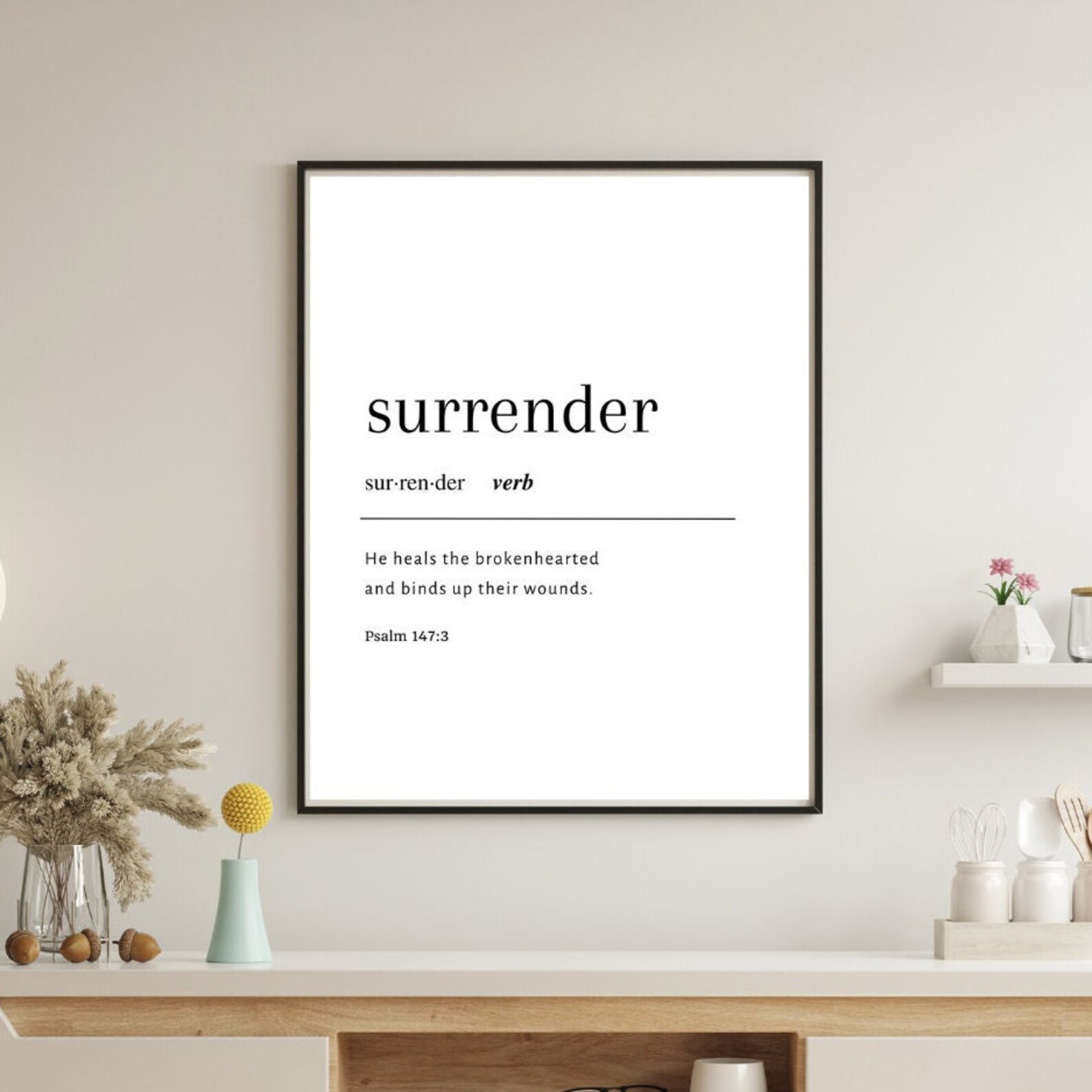 Surrender Simple Def Psalm 147:3 Printable | Surrender Definition, Christian Wall Art ...