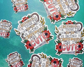Carry Myself Like I'm Cute - OFMD Quote Sticker