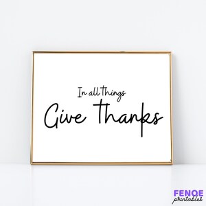In All Things Give Thanks Printable, Thanksgiving Print, Quote Print, Motivational Wall Art, Home decor, Typography Print, Wall Art Print