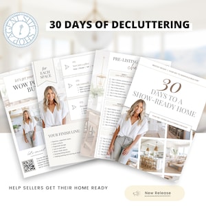 May include: A 30-day decluttering checklist for sellers to get their homes ready for viewings. The checklist includes a pre-listing checklist, a 30-day decluttering journal, and a "Wow Potential" buyer checklist.