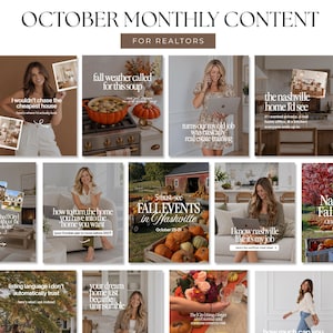 May include: A collection of social media templates titled OCTOBER MONTHLY CONTENT FOR REALTORS, featuring various lifestyle images of a person, home interiors, pumpkins, and text overlays with phrases like Nashville Fall Guide and Fall weather called for this soup.