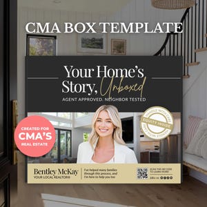 May include: A real estate marketing graphic with a woman in a white blazer. Text includes "CMA BOX TEMPLATE", "Your Home's Story, Unboxed", and "Bentley McKay, Your Local Realtor". A QR code is also visible.
