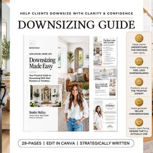 May include: A white and beige guide titled "Downsizing Made Easy" with the text "Help Clients Downsize With Clarity & Confidence." The guide includes images of a home interior and a woman. Additional pages are displayed, along with icons and text.