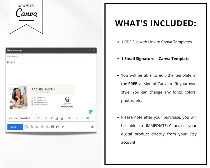 May include: A screenshot of a computer screen showing an email draft with a pre-designed email signature. The signature includes a woman's headshot, her name, job title, contact information, and a logo. The text "WHAT'S INCLUDED:" is listed with bullet points describing the contents of the digital product. The bullet points include: 1 PDF File with Link to Canva Templates, 1 Email Signature - Canva Template, You will be able to edit the template in the FREE version of Canva to fit your own style. You can change any fonts, colors, photos, etc., and Please note after your purchase, you will be able to IMMEDIATELY access your digital product directly from your Etsy account.