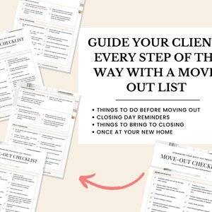 May include: A guide for real estate agents to help their clients with the move-out process. The guide includes a checklist of things to do before moving out, closing day reminders, things to bring to closing, and things to do once at the new home.
