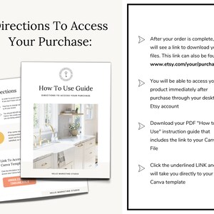 May include: A white and gold kitchen with a white countertop and a window with a view of trees. The text "How To Use Guide" is at the top of the page. The text "Directions To Access Your Purchase" is at the top of the page. The text "www.etsy.com/your/purchases" is on the right side of the page. The text "Download your PDF "How to Use" instruction guide that includes the link to your Canva File" is on the right side of the page. The text "Click the underlined LINK and it will take you directly to your Canva template" is on the right side of the page.