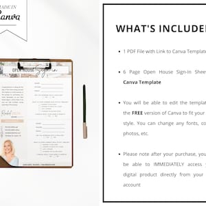 May include: A digital download for a 6-page open house sign-in sheet Canva template. The template features a brown clipboard with a white sign-in sheet. The sign-in sheet has a heading that says "Open House Sign-In". The template is editable in the free version of Canva.