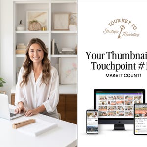 May include: A woman sits at a white desk with a laptop, smiling. The image includes the text "Your Thumbnail Is Touchpoint #1. MAKE IT COUNT!" and a logo that says "YOUR KEY TO Strategic Marketing". A computer, tablet, and phone display a website.