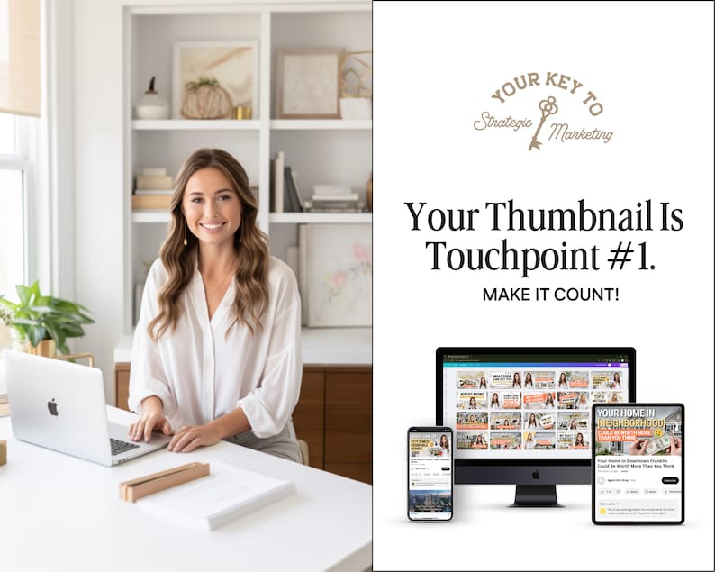 May include: A woman sits at a white desk with a laptop, smiling. The image includes the text "Your Thumbnail Is Touchpoint #1. MAKE IT COUNT!" and a logo that says "YOUR KEY TO Strategic Marketing". A computer, tablet, and phone display a website.