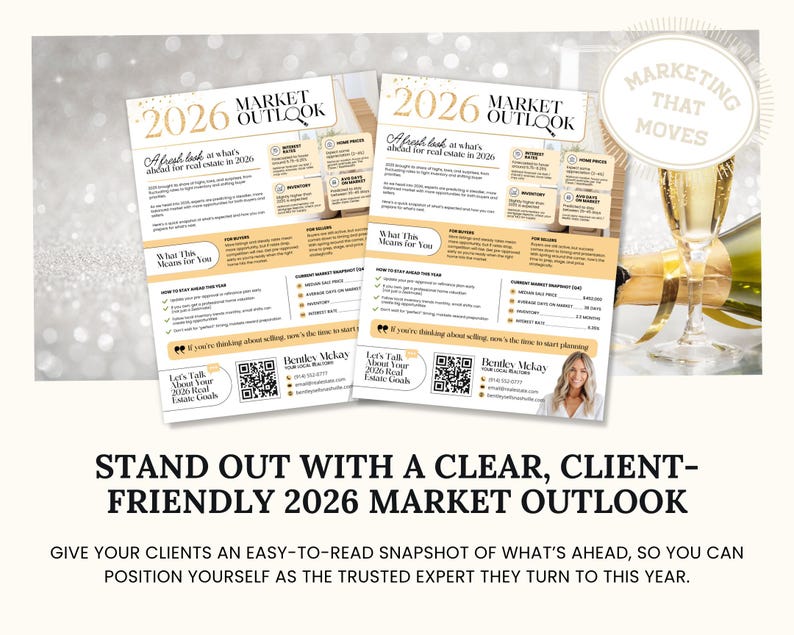 May include: Two printed flyers titled "2026 Market Outlook" with gold and beige accents. The flyers include text, charts, and a QR code. A champagne flute with bubbles is in the background. The text reads "Marketing That Moves."