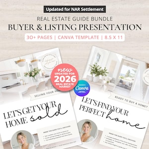 May include: A real estate guide bundle featuring a buyer and listing presentation Canva template. The documents include text such as Updated for NAR Settlement, 30+ Pages, 8.5 x 11, New Updated for 2026 Real Estate Market, Let's Get Your Home Sold, and Let's Find Your Perfect Home.