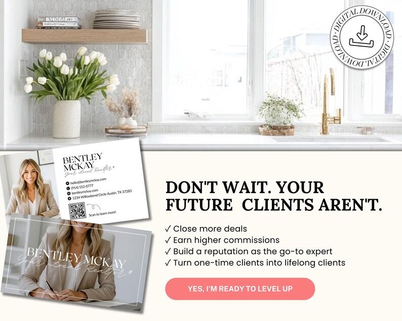 May include: A digital download template for real estate business cards featuring the name Bentley Mckay, contact details, a QR code, and promotional text that reads: Don't wait. Your future clients aren't. Yes, I'm ready to level up.