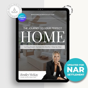 May include: A digital download displayed on a tablet. The image features the text "THE JOURNEY TO YOUR PERFECT HOME" and "Turning Dream Homes into Reality - Step by Step." A woman in a black blazer is in the image. The image also includes the text "Bentley McKay YOUR LOCAL REALTOR".