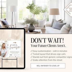 May include: An open house sign featuring a photo of a woman, the text "OPEN HOUSE", and contact information. The sign is displayed in front of a modern living room. Text on the image reads "DON'T WAIT! Your Future Clients Aren't."