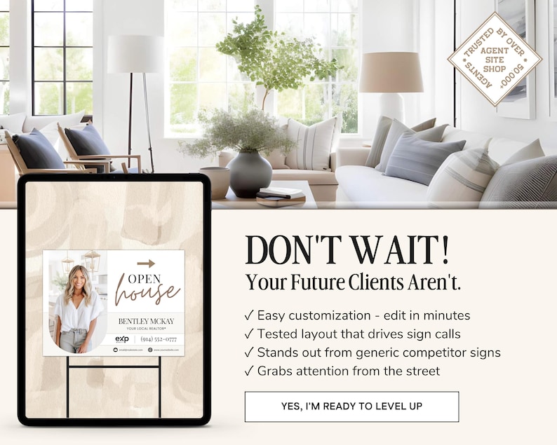 May include: An open house sign featuring a photo of a woman, the text "OPEN HOUSE", and contact information. The sign is displayed in front of a modern living room. Text on the image reads "DON'T WAIT! Your Future Clients Aren't."