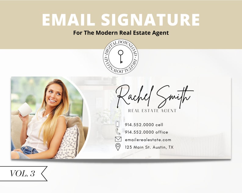 May include: Email signature template for a real estate agent. The template features a photo of a woman holding a coffee cup, a key icon, and contact information for Rachel Smith, Real Estate Agent. The text "VOL. 3" is in the bottom left corner.