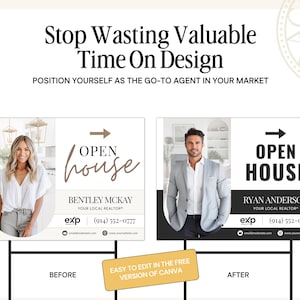 May include: Real estate open house sign templates with the text "Stop Wasting Valuable Time On Design". The signs feature photos of a woman and a man, with the words "Open House" and realtor contact information.