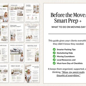 May include: A guide titled "Before the Move: Smart Prep + What to Do on Moving Day" with checklists and tips for moving. The guide includes sections on packing, decluttering, and moving day. The guide is designed to help clients with their move.