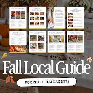 May include: A digital Fall Local Guide for real estate agents featuring eight informational pages with seasonal imagery, text headers like Can't-Miss Fall Displays, Must-Do Holiday Activities, and Top Kid-Approved Fall Spots, plus a yellow key and house icon.