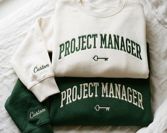 Project Manager Embroidered Sweatshirt, Custom Office Apparel Corporate Birthday Gift for PM