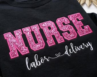 Glitter Varsity Nurse Sweatshirt Custom Sleeve Name Labor and Delivery RN Hoodie