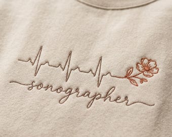 Floral Sonographer Sweatshirt | Botanical Ultrasound Tech Gift | Embroidered Heartbeat Wildflower Shirt